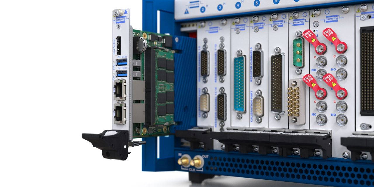 New future-ready single-slot PXIe controller for high-performance T&M applications from Pickering Interfaces