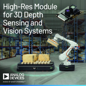 ADI ADTF3175 High Resolution Module for 3D Depth Sensing and Vision Systems Photo Print 1860x1860 1 Analog Devices Launches Industry’s First High-Resolution Module for 3D Depth Sensing and Vision Systems