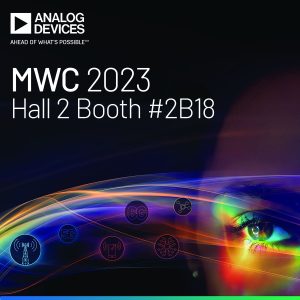 ADI at MWC 2023 Image Print 1200x1200 1 Join Analog Devices at MWC 2023 and Experience the Future of Connectivity