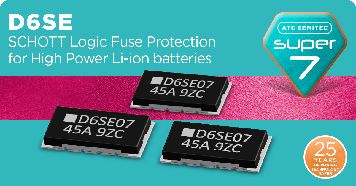 ATC LinkedIn 1200 x 627 D6SE Logic Fuse Protection for Li-Ion Battery Packs in High-Current Applications