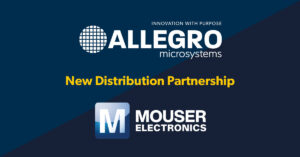 Allegro Mouser announcement Allegro MicroSystems announces new distribution partnership with Mouser Electronics