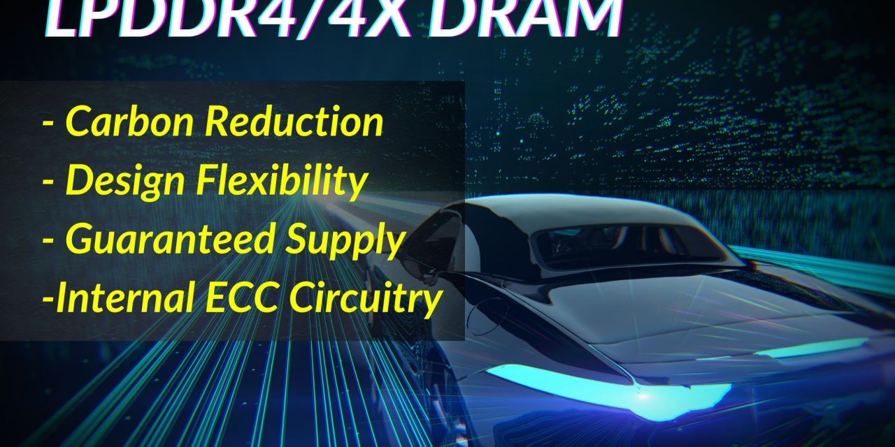 Winbond’s LPDDR4/4X: A Green Solution for the Automotive Industry
