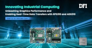 DFI unveils worlds first motherboard DFI Unveils World's First Industrial Motherboard Compatible with Intel Core 12th, 13th, and 14th Gen Processors