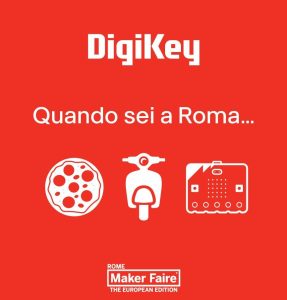 DigiKey Maker Faire Rome DigiKey Brings Popular New Products to Maker Faire Rome 2024