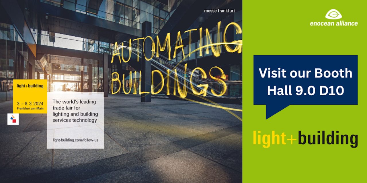 “Be electrified“ … and connected! EnOcean Alliance presents smart wireless sensor solutions at Light + Building 2024