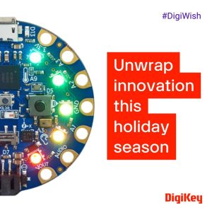 English LP Imagery DigiKey’s 15th Annual DigiWish Giveaway Kicks Off on Dec. 1, 2023