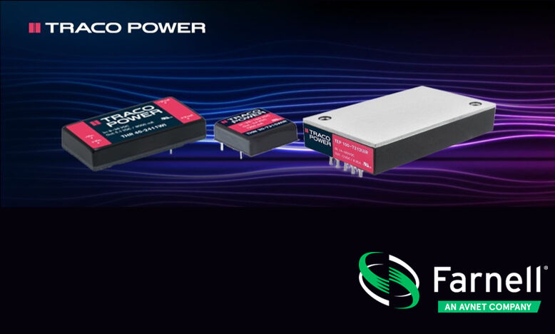 Farnell increases investment in Traco Power portfolio to ensure product availability and secure supply chain