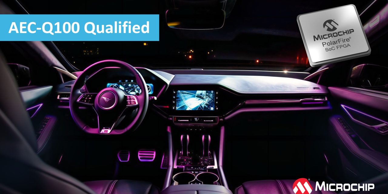 PolarFire SoC FPGAs Achieve AEC-Q100 Qualification