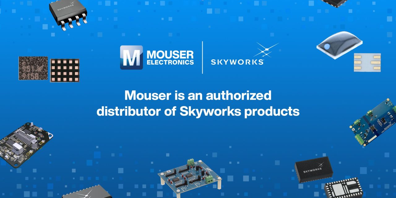 The Latest News from Mouser Electronics