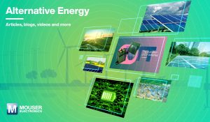 MR516AAlternativeEnergyResourceHub Mouser Electronics Offers Alternative Energy Resource Hub with Trusted Products for Design Engineers