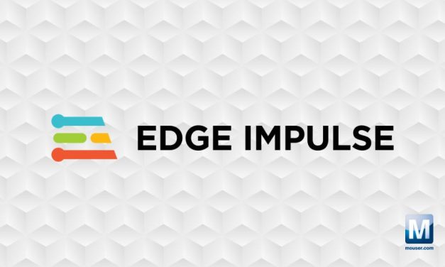 Mouser Electronics Announces Global Collaboration with Edge Impulse to Expand Access to Machine Learning Development