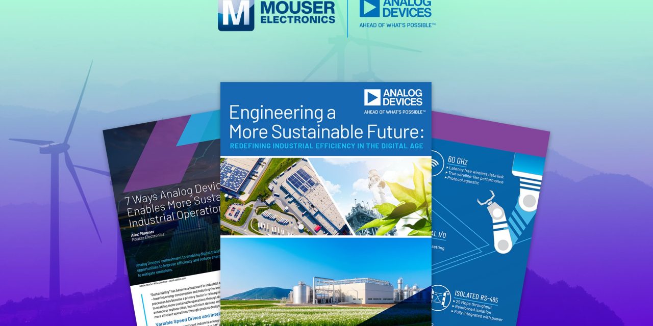 New eBook from Mouser and Analog Devices Highlights New Solutions for Enhanced Productivity and Energy Efficiency