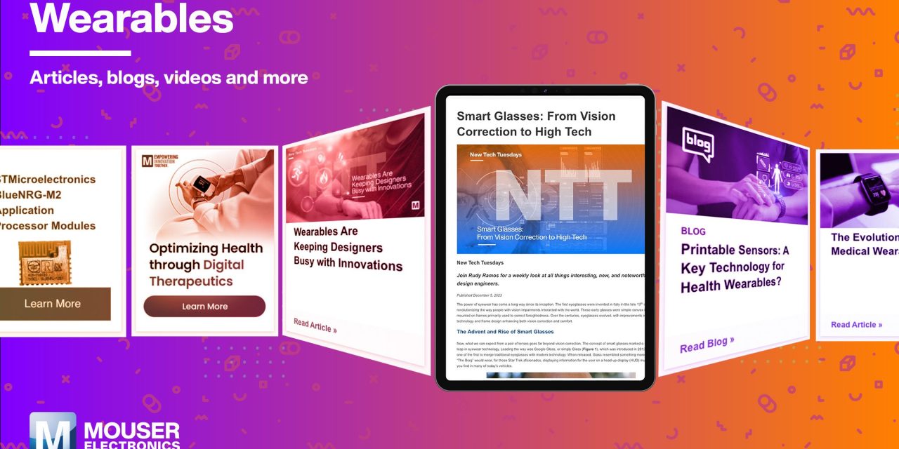 Mouser Electronics Empowers Engineers with Comprehensive Wearables Resource Centre