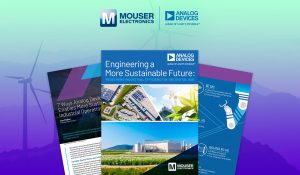 MR530AMouserADIProductivityandEfficiencyeBook The Latest News from Mouser Electronics