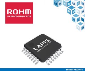MR532AROHM Semiconductor ML22120 The Latest News from Mouser Electronics