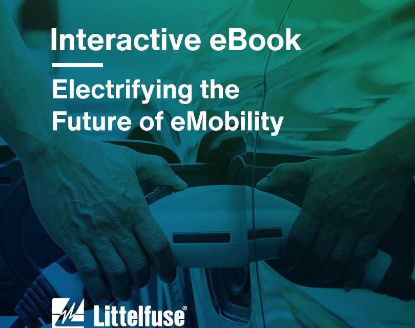 Mouser and Littelfuse Present New Interactive Content Series Focused on EV Electrification