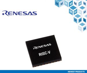 MR572ARenesas r9a02g021 The Latest News from Mouser Electronics