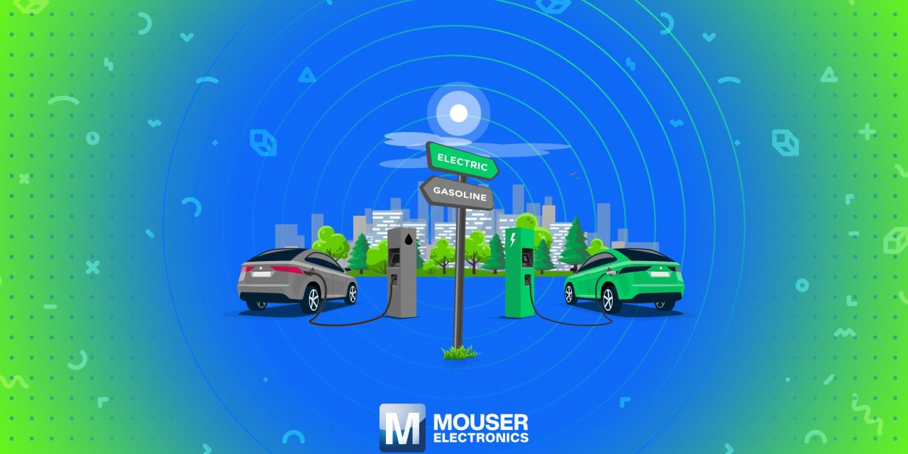 Mouser Connects Engineers to the Future of EV/HEV Technology with New Comprehensive Resource Hub