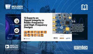 MR611ASignalIntegrityeBook New eBook from Mouser, Analog Devices and Samtec Offers Expert Perspectives on Signal Integrity