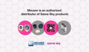 MR633ASameSkySupplierFocus The Latest News from Mouser Electronics