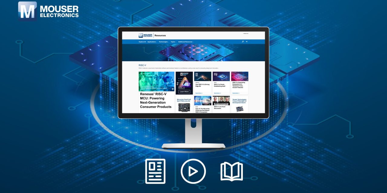 Mouser Explores the Open-Source Future with RISC-V Technology Resource Centre