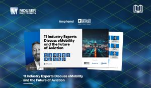 MR713AeMobilityAviationADIeBook eMobility and the Future of Aviation Explored in New eBook from Analog Devices, Amphenol and Mouser Electronics