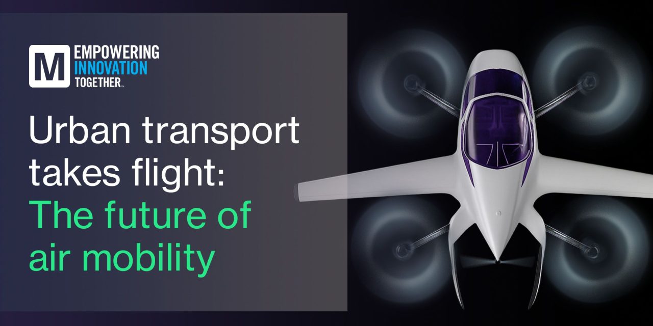Mouser Electronics explores the future of advanced air mobility and its impact on design