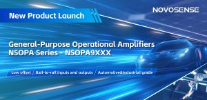 NOVOPR003 NOVOSENSE Unveils Next-Generation NSOPA Series of High-Performance Operational Amplifiers for Automotive and Industrial Applications
