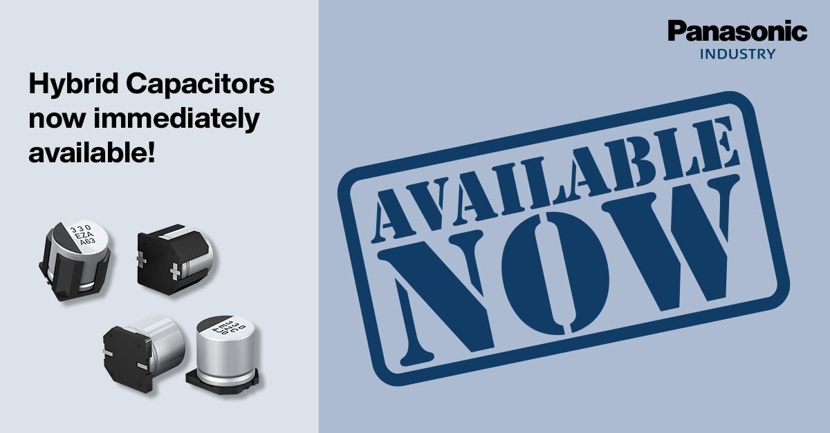 Hybrid Capacitors now immediately available from Panasonic