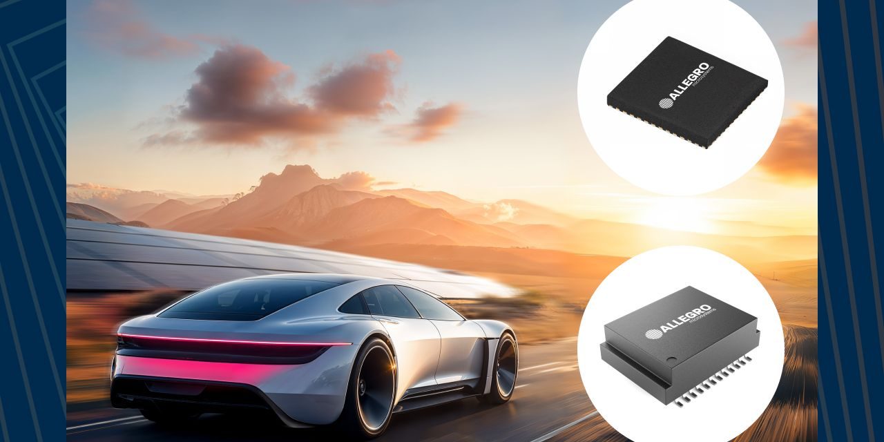 Allegro MicroSystems Unveils Innovative Power Products for a More Energy Efficient Future: Allegro’s New Solutions deliver design simplicity with cost savings