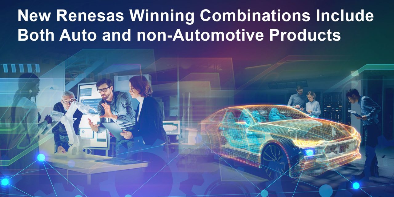 Renesas Delivers 10 New Winning Combinations