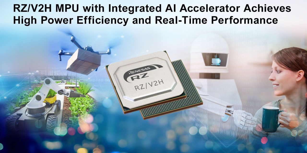 Renesas Unveils Powerful Single-Chip RZ/V2H MPU for Next-Gen Robotics with Vision AI and Real-Time Control