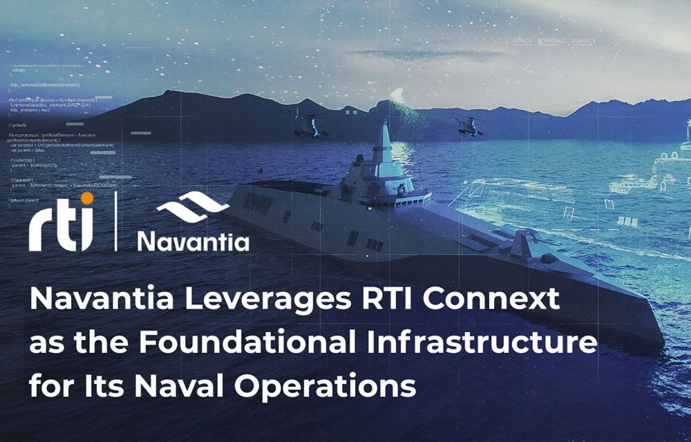 Navantia Leverages RTI Connext as the Foundational Infrastructure for Its Naval Operations