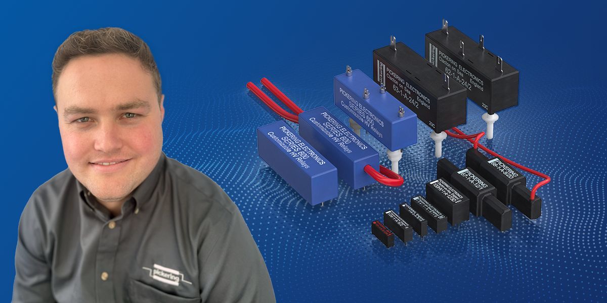 Pickering reflects on award-winning relays & new high voltage options