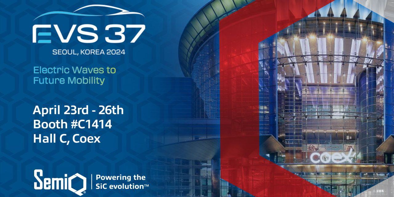 SemiQ To Exhibit Highly Reliable QSiC MOSFET Modules at EVS37