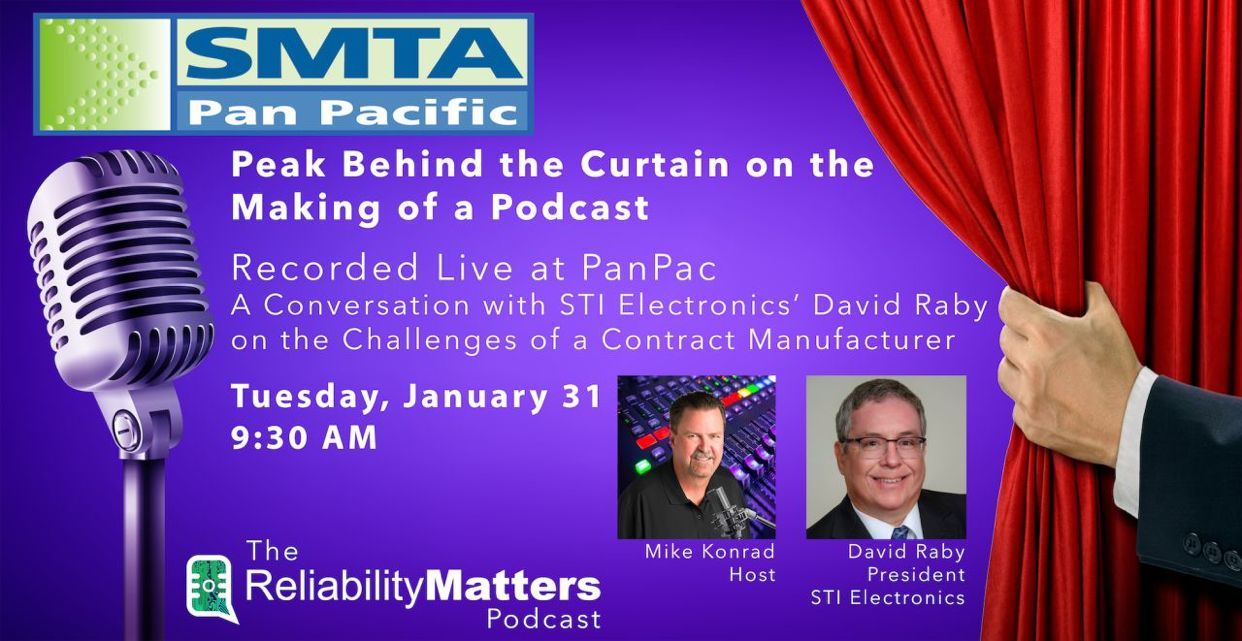STI Electronics’ David Raby to Participate in a Podcast on the Challenges of a Contract Manufacturer during PanPac