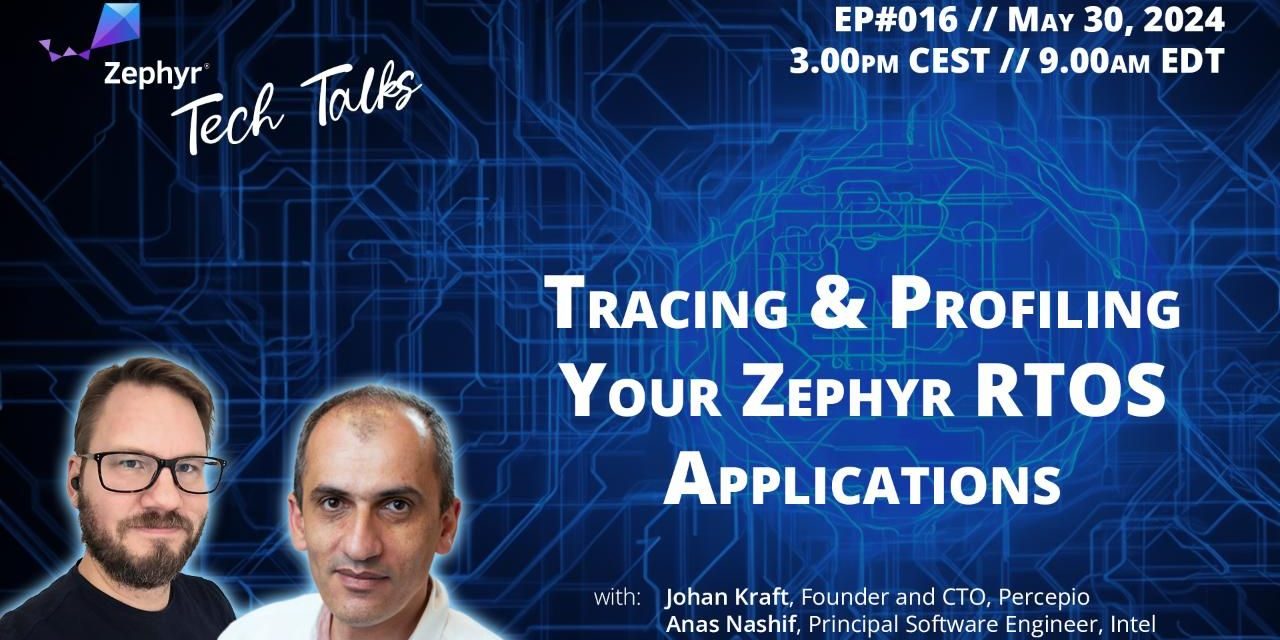 Percepio to Feature in Upcoming Zephyr Tech Talk on Tracing and Profiling RTOS Applications