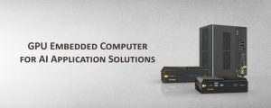banner 01 GPU Embedded Computers AI Application Solutions Embedded World 2025: Cincoze Releases the Latest Edge AI Computing Solutions for AIoT
