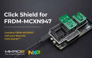 click shield for FRDM MCXN947 banner New Shield from MIKROE expands NXP’s FRDM-MCXN947 dev board capabilities to include three Clicks from wide choice of over 1700 add on boards