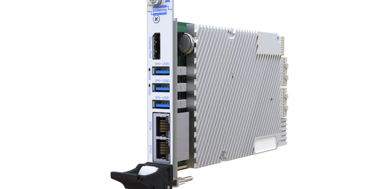 New PXIe single-slot embedded controller with the world’s first future-ready PCIe Gen 4 capability from Pickering Interfaces